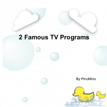 2 Famous TV Programs