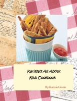 Karissa's All About Kids Cookbook