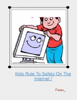 Kids Rules To Internet Safety !