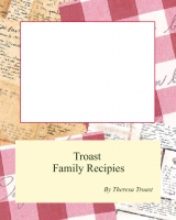 Troast Family Cookbook