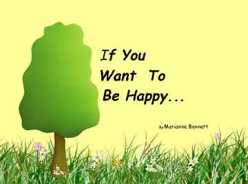 If You Want To Be Happy...