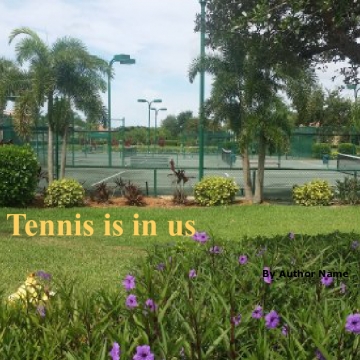 Tennis is in us