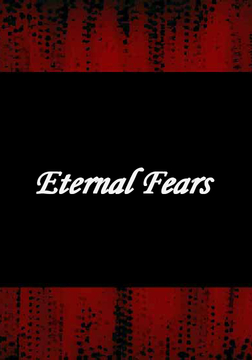 Eternal Fears