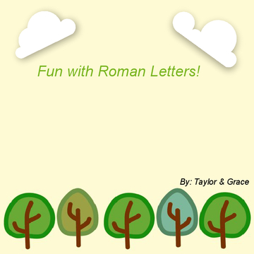 Fun with Roman Letters!