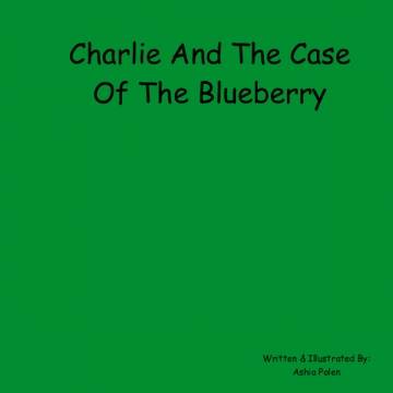 Charlie And The Case Of The Blueberry