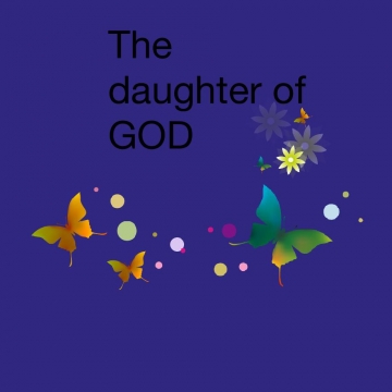 The daughter of GOD