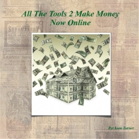 ALL THE TOOLS 2 MAKE MONEY ONLINE NOW