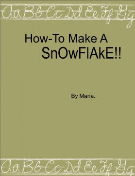 How to make a snowflake.