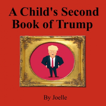 A Child's Second Book of Trump