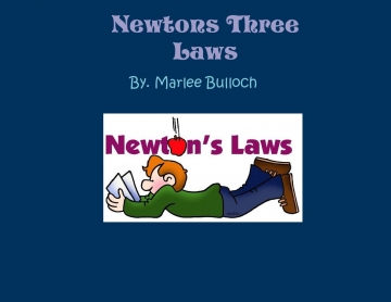Marlee Newtons Three Laws