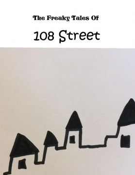 The Freaky Tales Of 108 Strret
