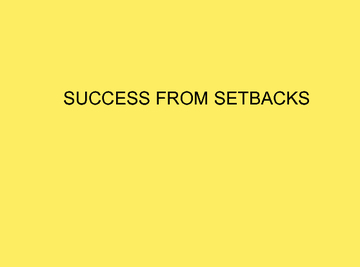 Success from Setbacks - Stage 1