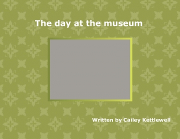 The day at the museum