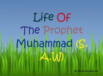 The Life Of The Prophet Muhammad