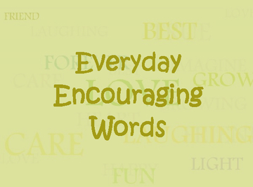 Everyday Encouraging Words