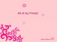 All my Frindz!