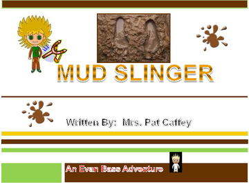 Mud Slinger