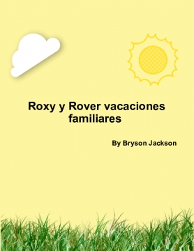Roxy y Rover vacaciones familiares
