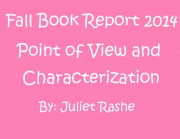 Fall Book Report 2014 Point of View and Characterization