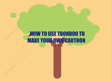 HOW TO USE TOONDOO TO MAKE YOUR OWN CARTOON