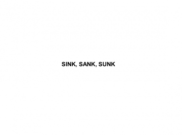 Sink, Sank, Sunk
