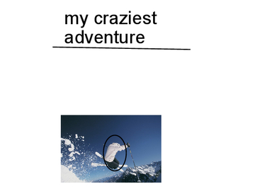 my craziest adventure