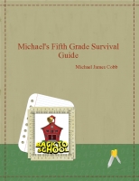 Michael Cobb Fifth Grade Survival Guide