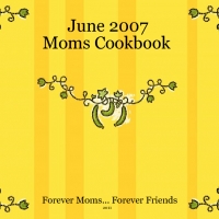 June 2007 Moms Cookbook