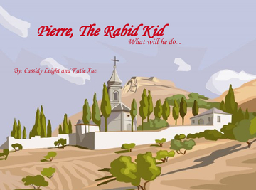 Pierre, the Rabid Kid...