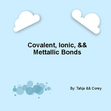 Covalent, Ionic, Metallic Bonds