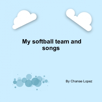 My softball team and songs