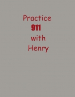 Practice 911 With Henry