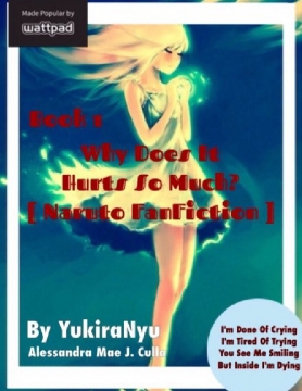 Book 1 : Why Does It Hurts So Much? [Naruto FanFiction]