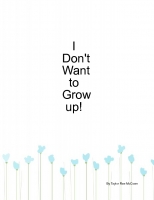 I Don't Want to Grow up