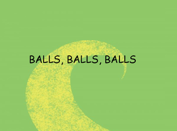 Balls, Balls, Balls