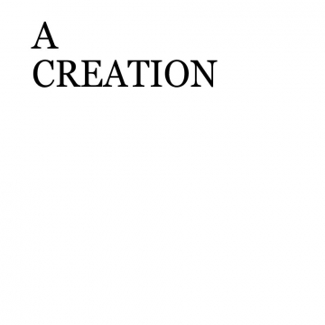 A creation