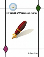 My world of my poems and stories