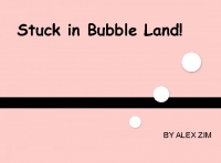 Stuck in Bubble Land