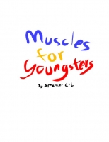 Muscles For Youngsters