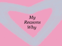 My Reasons Why