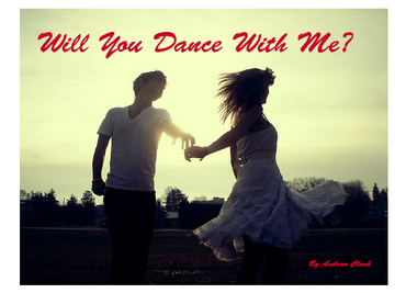 Will You Dance With Me?