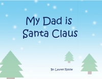 My Dad is Santa Claus