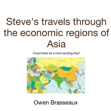Steve's travels through the economic regions of Asia