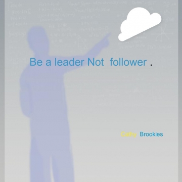 be a leader not a follower!