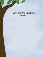 Why Do We Read the Bible?