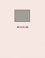 All In A Life