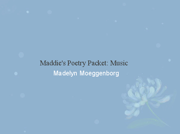 Maddie's Poetry Packet: Music
