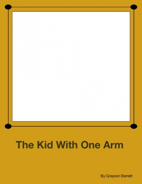 The Kid With One Arm