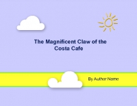 The Magnificent Claw of the Costa Cafe