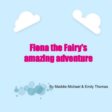 Fiona the Fairies Amazing adventure